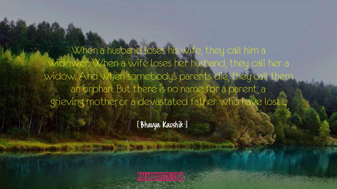 Bereaved Mother Child Loss quotes by Bhavya Kaushik