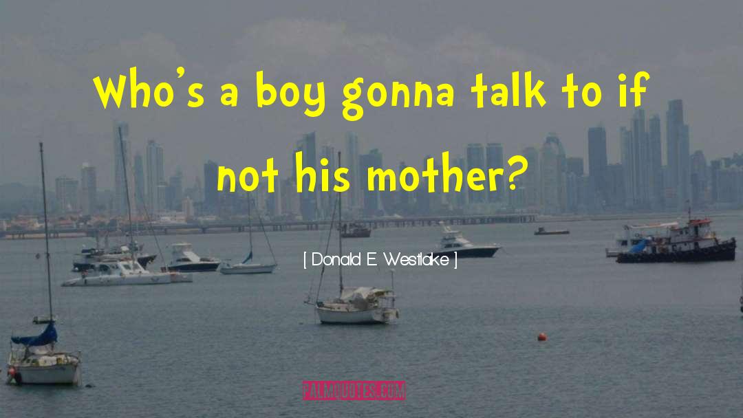 Bereaved Mothers Day 2020 quotes by Donald E. Westlake