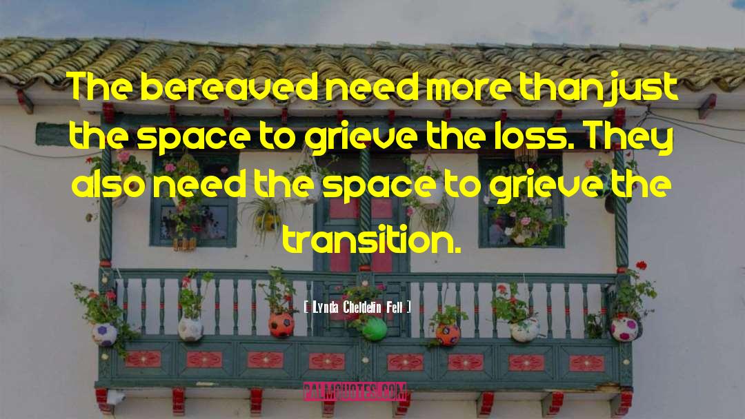 Bereaved quotes by Lynda Cheldelin Fell
