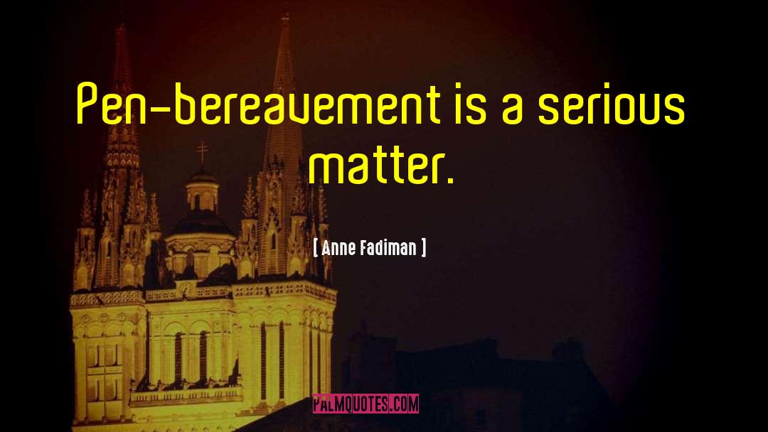Bereavement Mother quotes by Anne Fadiman