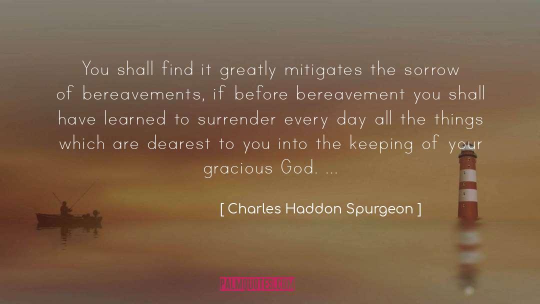 Bereavement Mother quotes by Charles Haddon Spurgeon