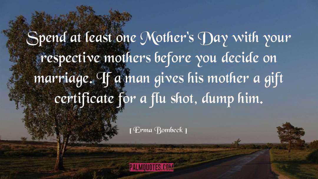 Bereavement Mother quotes by Erma Bombeck
