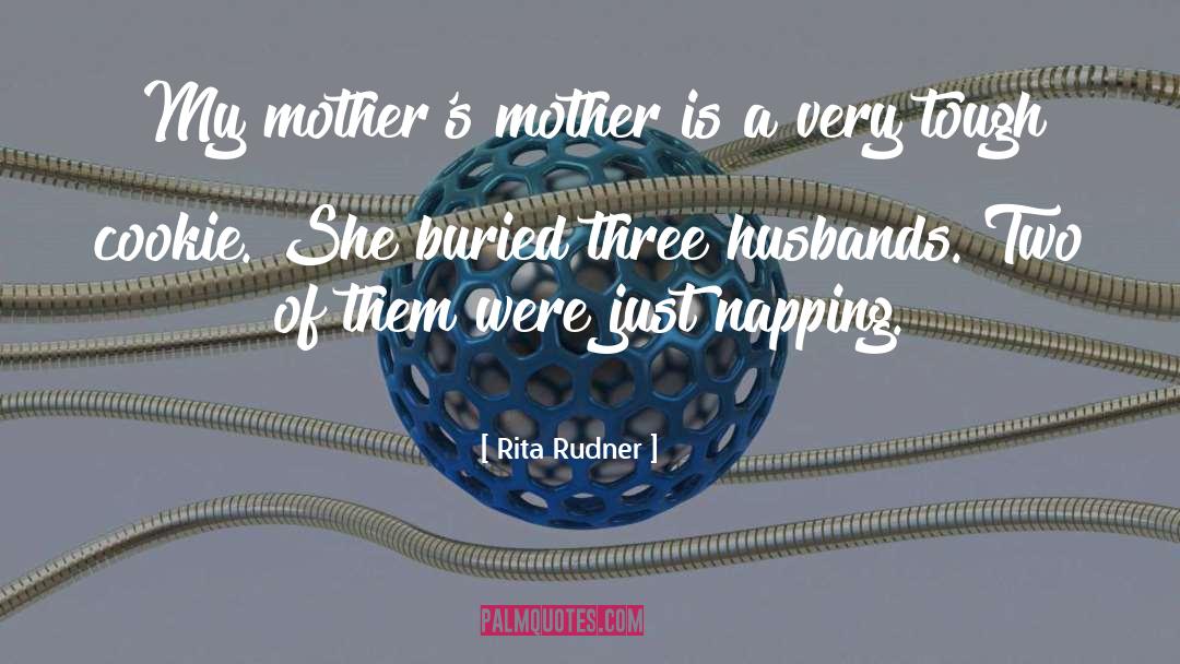 Bereavement Mother quotes by Rita Rudner