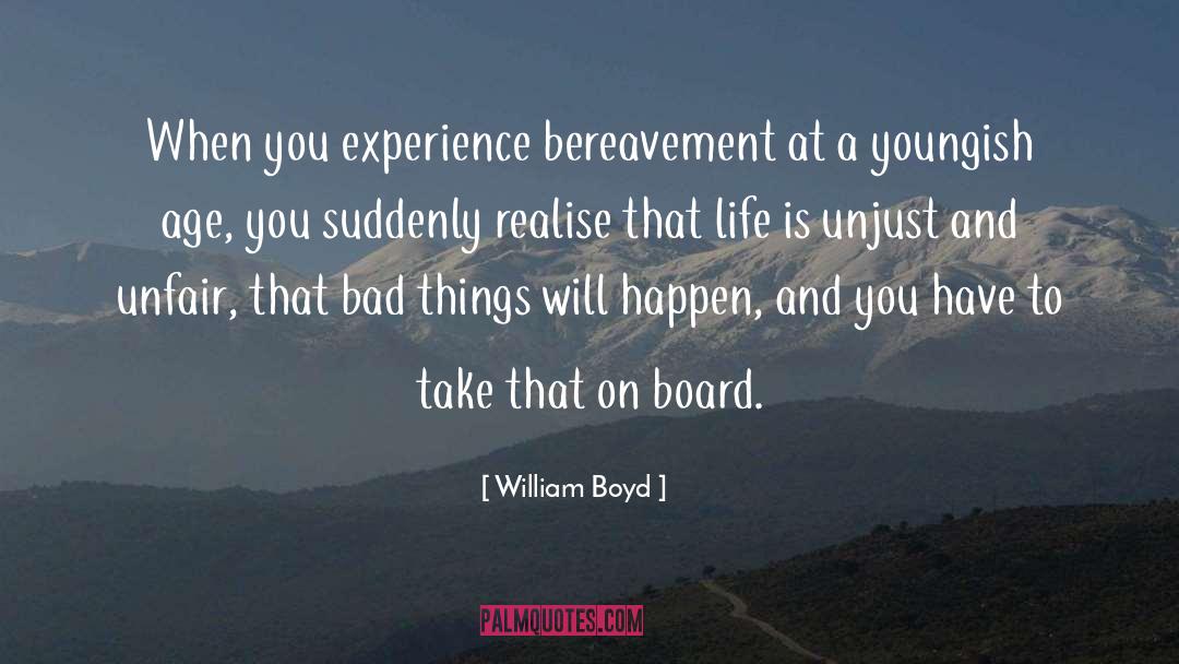 Bereavement quotes by William Boyd