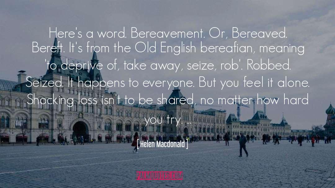 Bereavement quotes by Helen Macdonald