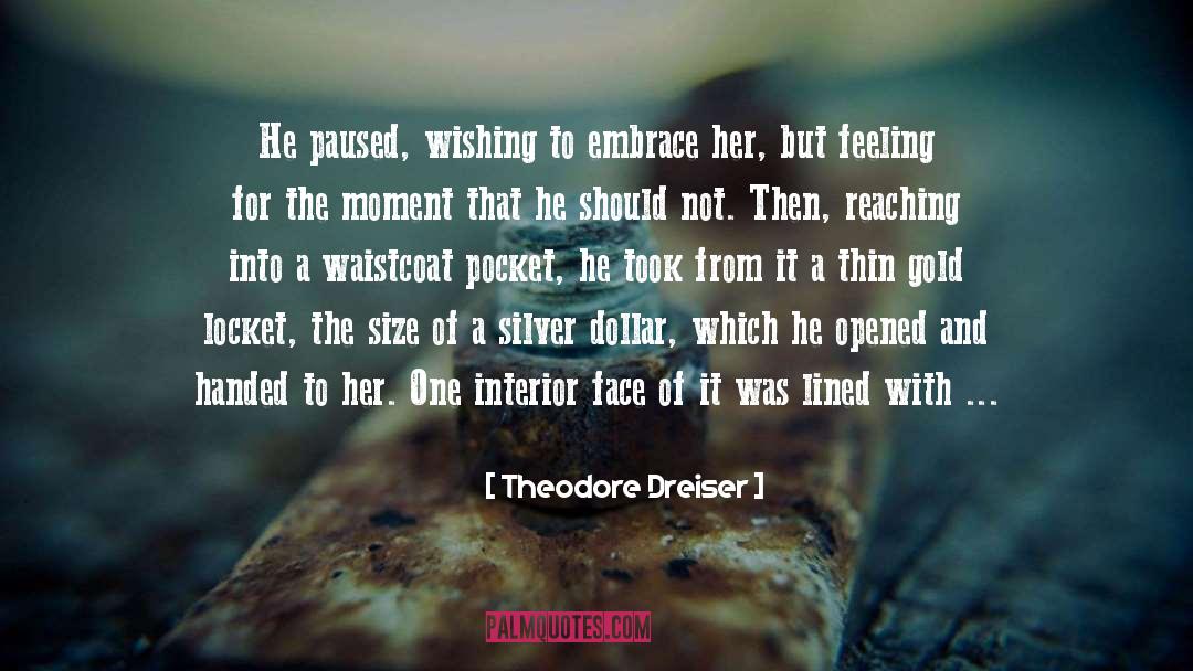 Berenice quotes by Theodore Dreiser