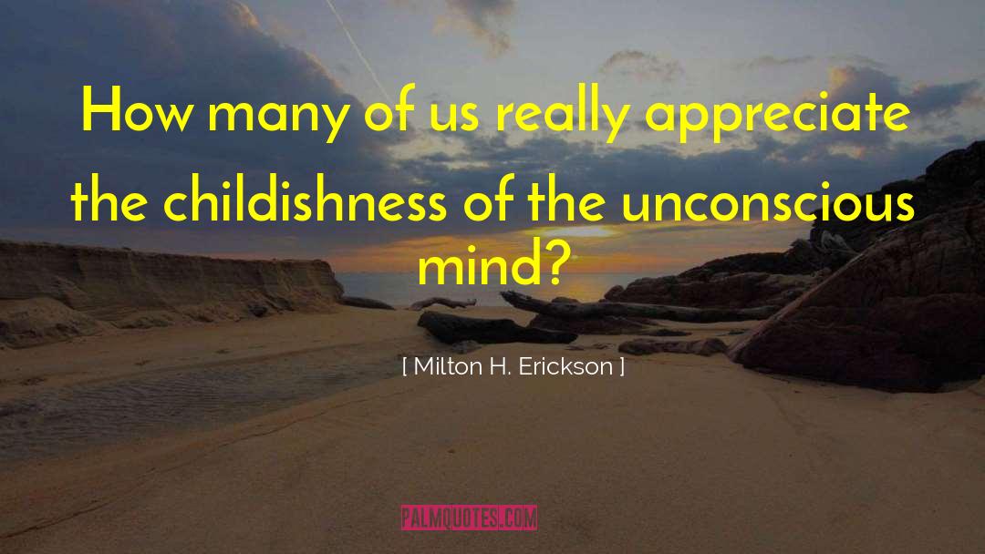 Bergsma Milton quotes by Milton H. Erickson