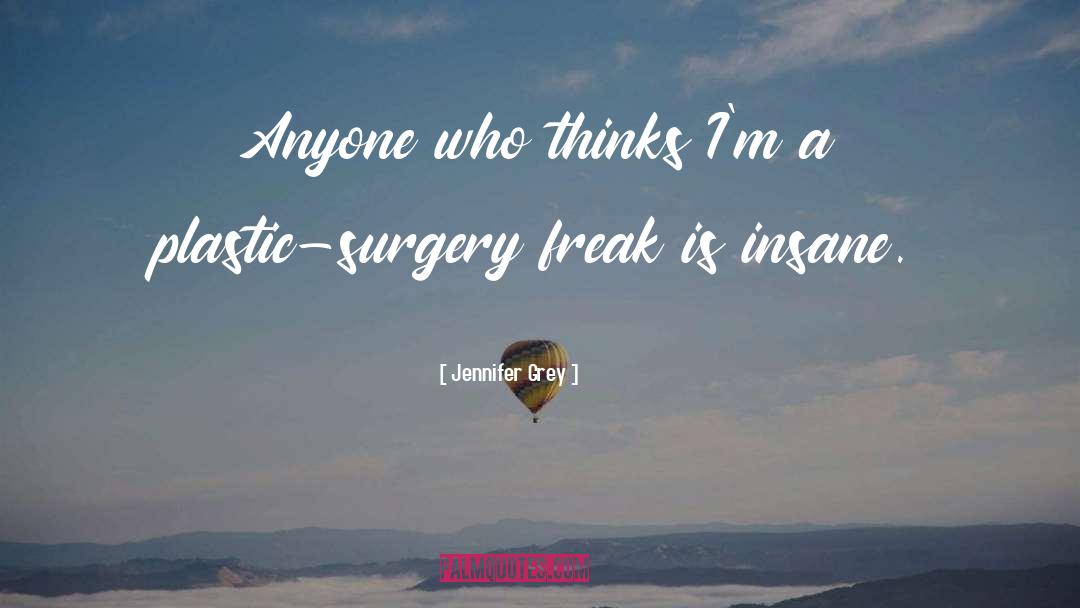 Bergsten Plastic Surgery quotes by Jennifer Grey