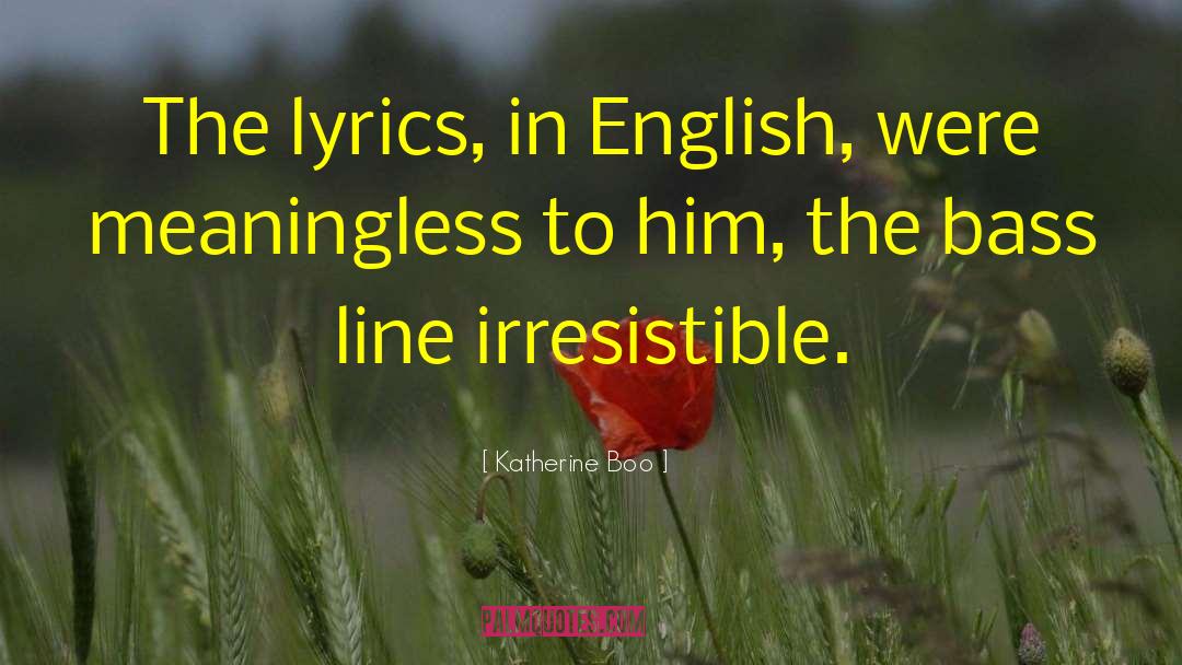Berichten In English quotes by Katherine Boo