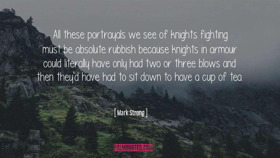 Beringer Knights quotes by Mark Strong