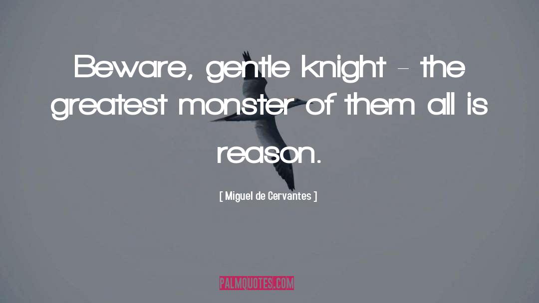 Beringer Knights quotes by Miguel De Cervantes