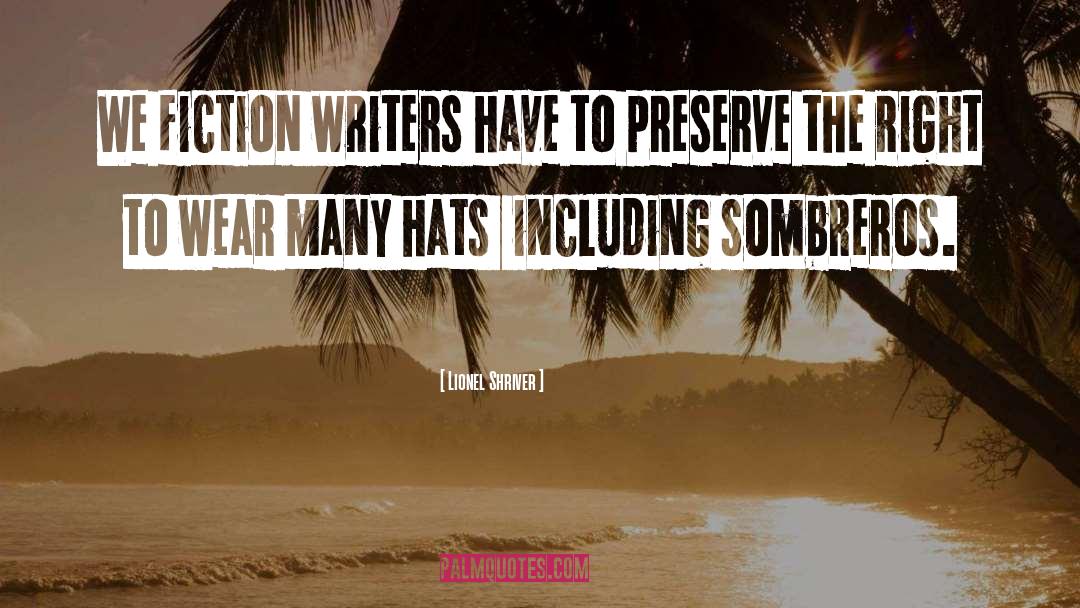 Beristain Sombreros quotes by Lionel Shriver