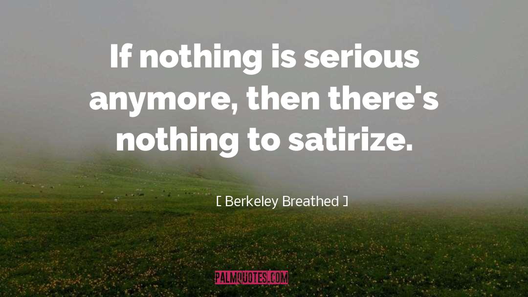 Berkeley quotes by Berkeley Breathed