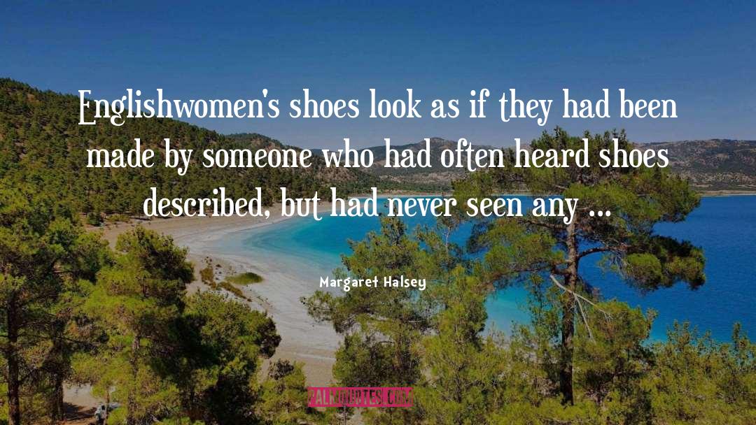 Berkemann Shoes quotes by Margaret Halsey