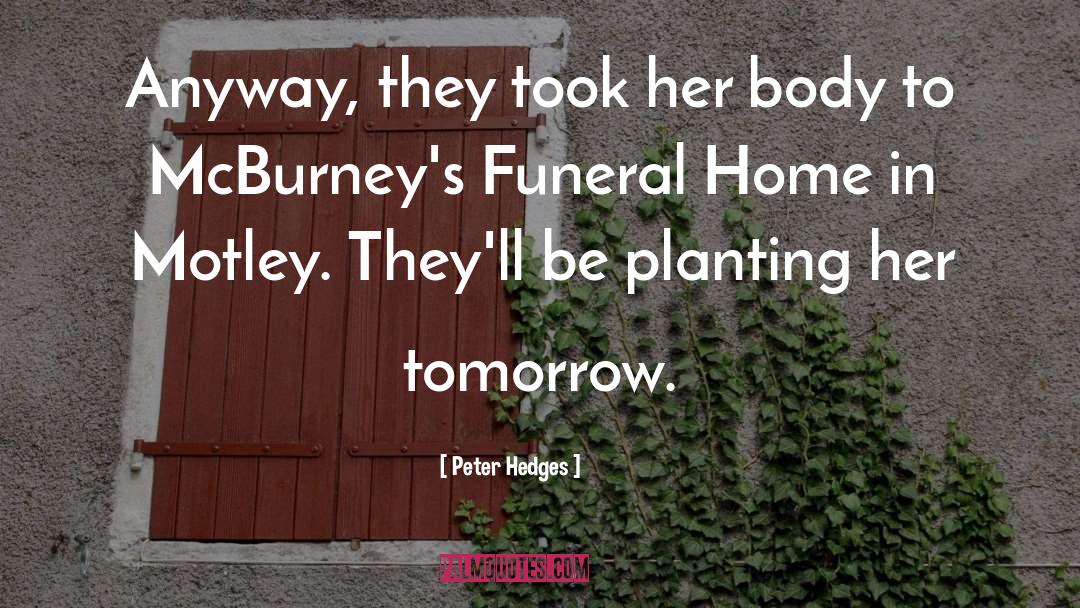 Berkowitz Funeral Home quotes by Peter Hedges