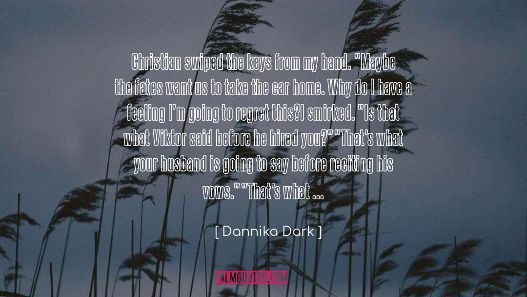 Berlies Car quotes by Dannika Dark