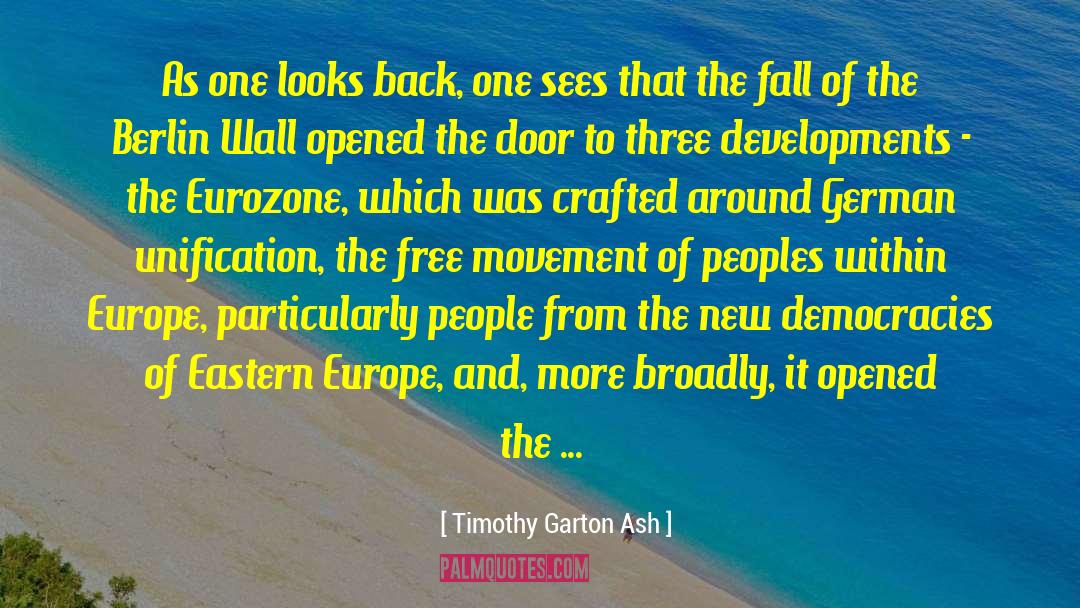 Berlin Wall quotes by Timothy Garton Ash