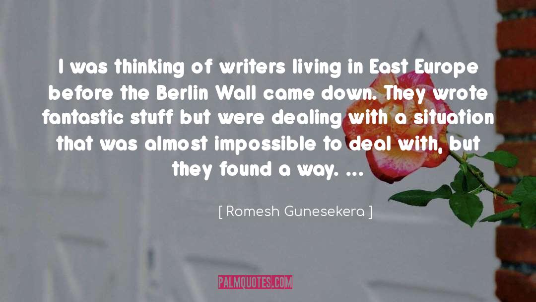 Berlin Wall quotes by Romesh Gunesekera