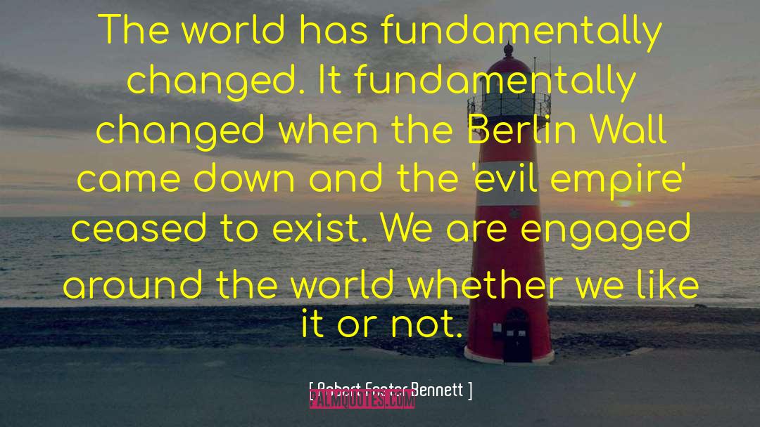 Berlin Wall quotes by Robert Foster Bennett