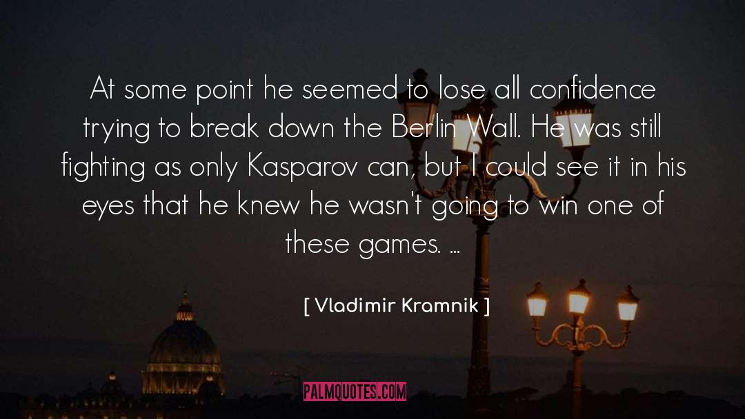 Berlin Wall quotes by Vladimir Kramnik