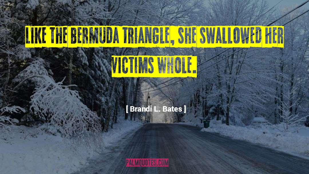 Bermuda quotes by Brandi L. Bates