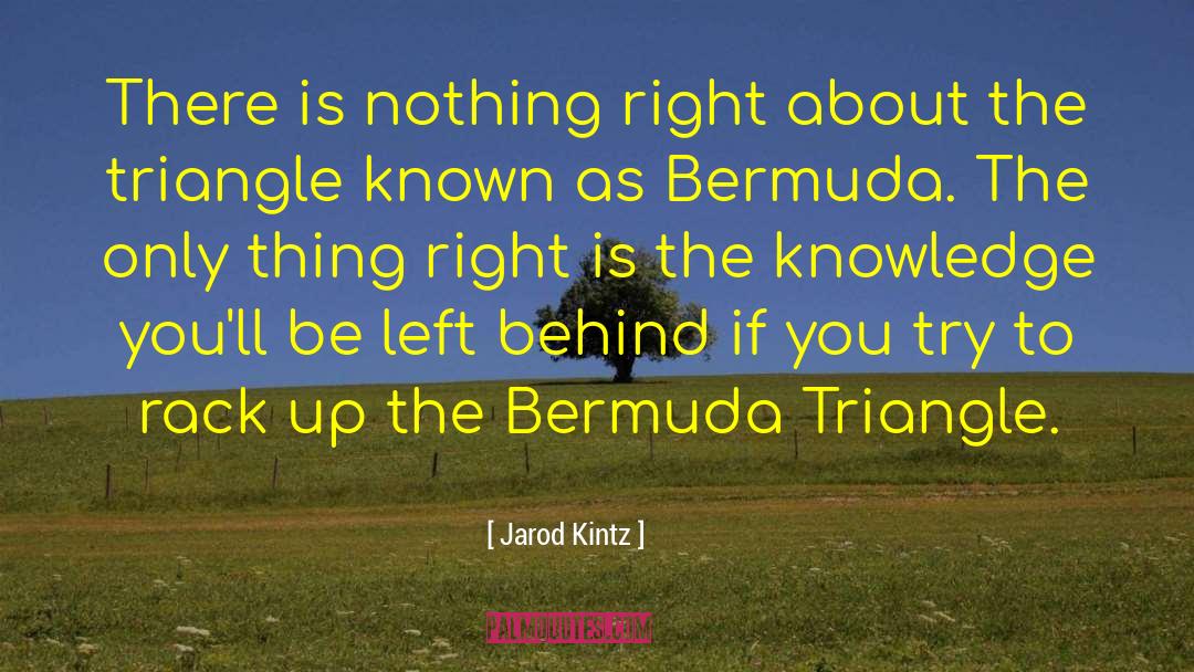 Bermuda quotes by Jarod Kintz