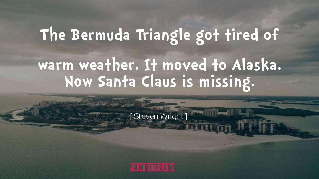 Bermuda Triangle quotes by Steven Wright