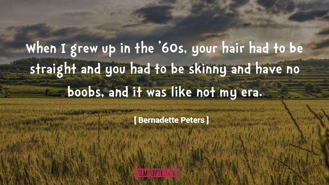 Bernadette quotes by Bernadette Peters