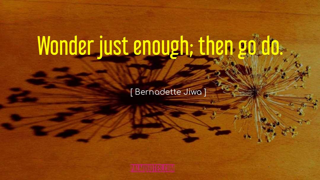 Bernadette quotes by Bernadette Jiwa