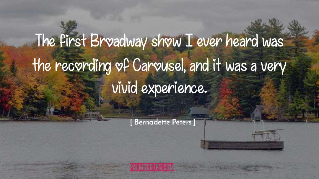 Bernadette quotes by Bernadette Peters