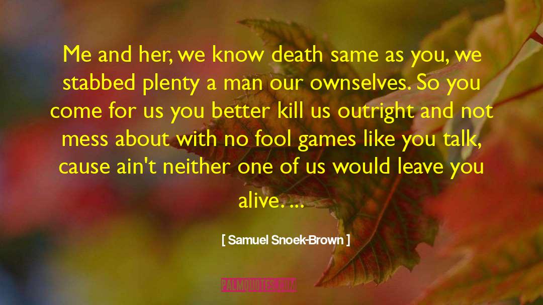 Bernah Brown quotes by Samuel Snoek-Brown