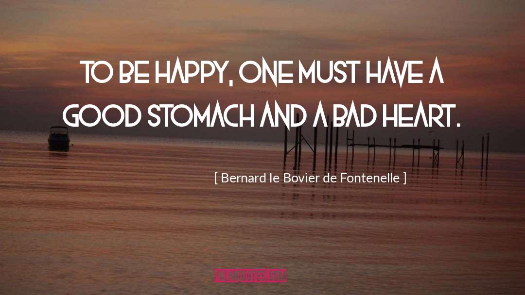 Bernard Le Bovier De Fontenelle quotes by Bernard Le Bovier De Fontenelle