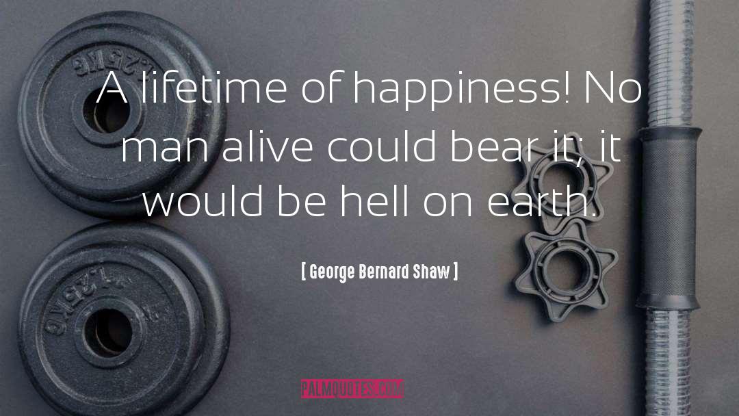 Bernard Le Bovier De Fontenelle quotes by George Bernard Shaw