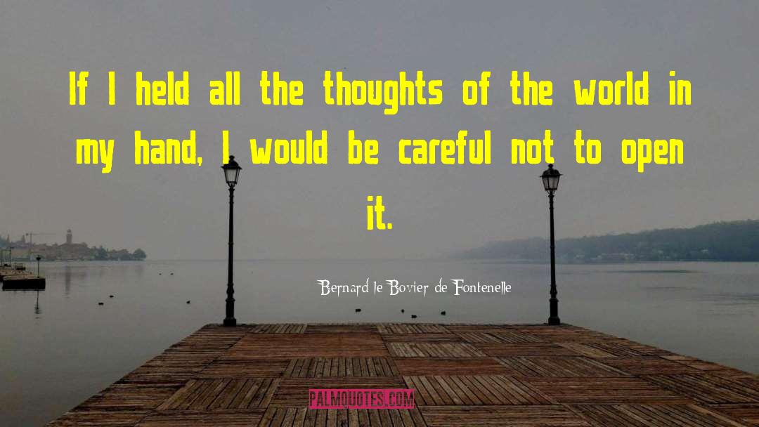 Bernard Le Bovier quotes by Bernard Le Bovier De Fontenelle