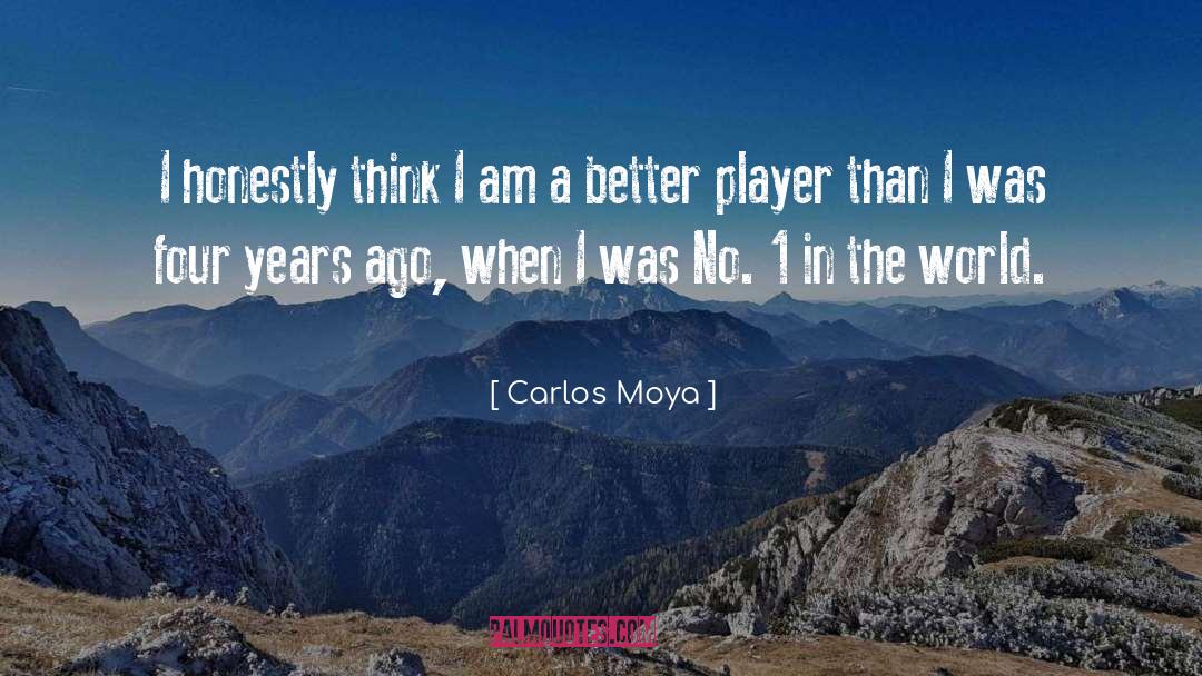 Bernardo Moya quotes by Carlos Moya