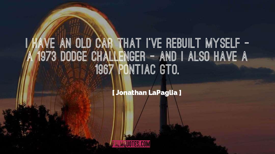 Bernardos Pontiac quotes by Jonathan LaPaglia