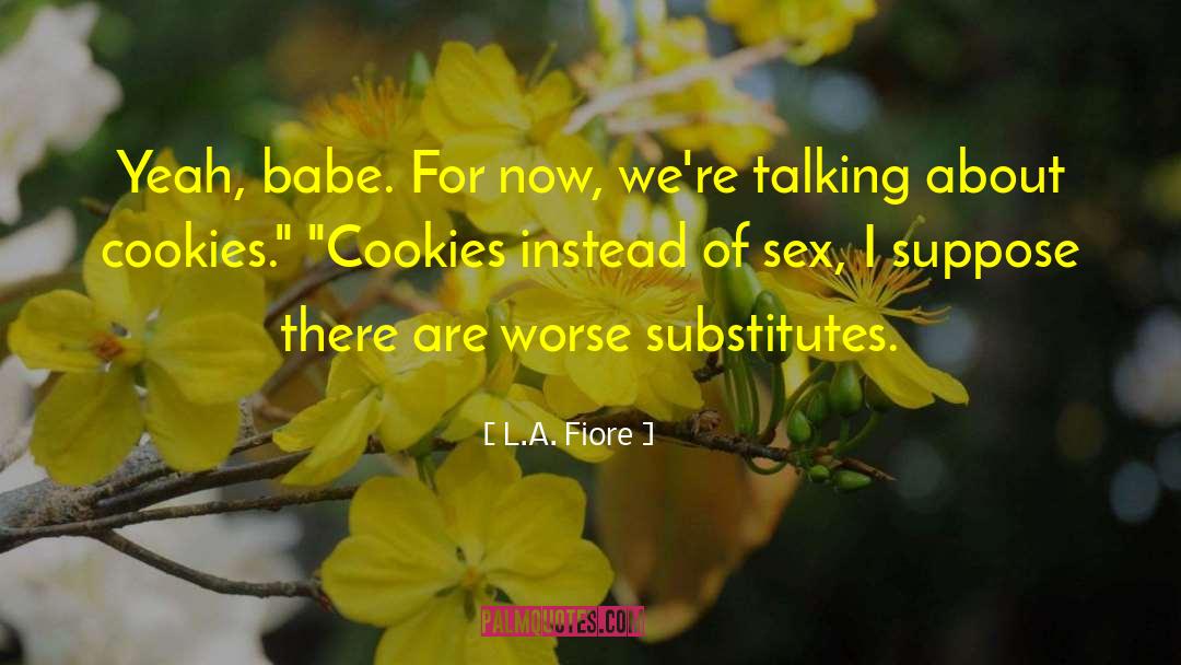Berners Cookies quotes by L.A. Fiore