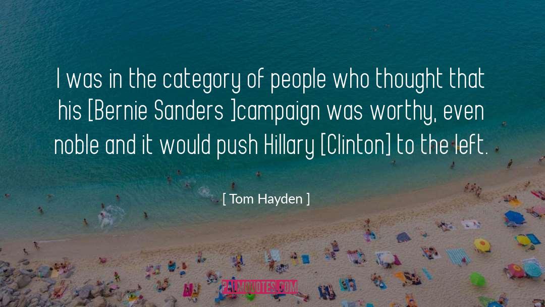 Bernie Sanders quotes by Tom Hayden