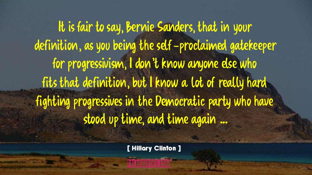 Bernie Sanders quotes by Hillary Clinton