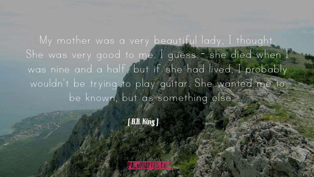 Bernth Guitar quotes by B.B. King