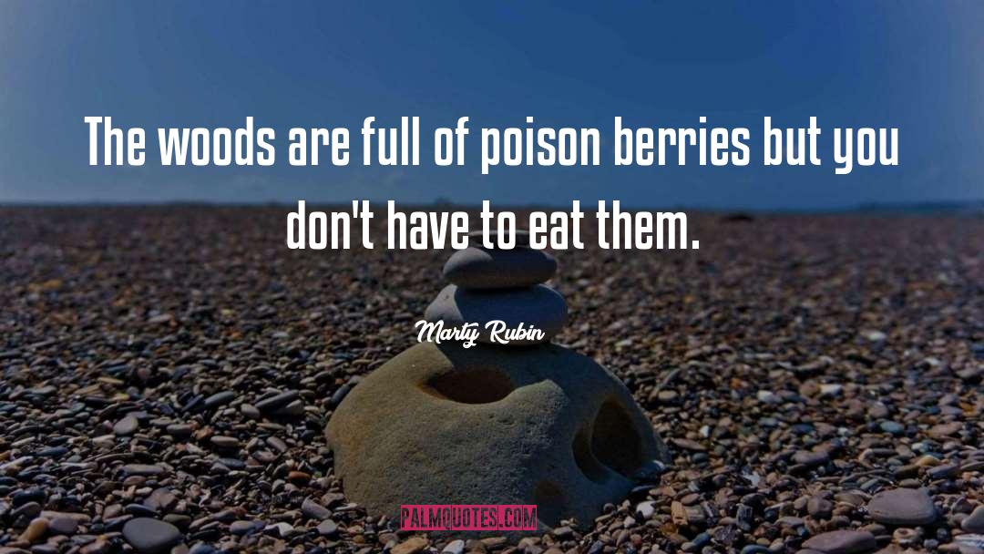 Berries quotes by Marty Rubin