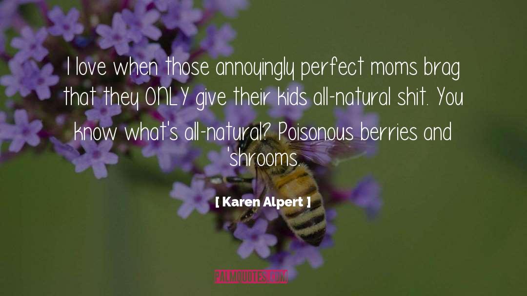 Berries quotes by Karen Alpert