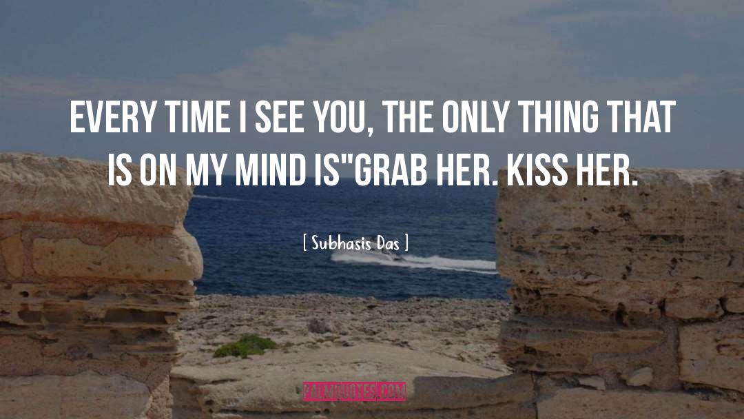 Berry Kiss quotes by Subhasis Das