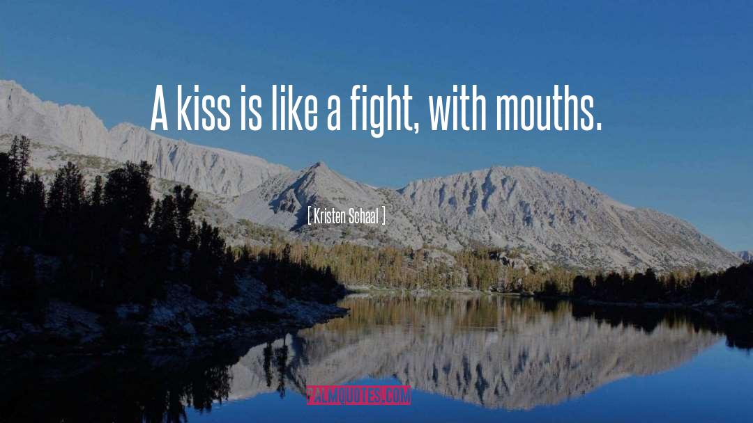 Berry Kiss quotes by Kristen Schaal