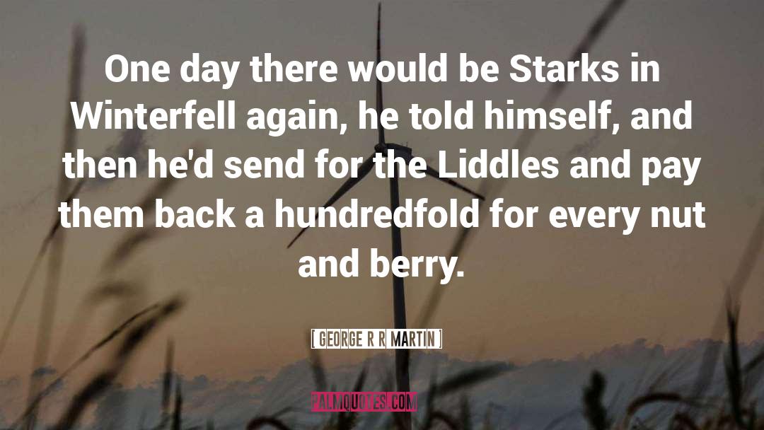 Berry quotes by George R R Martin