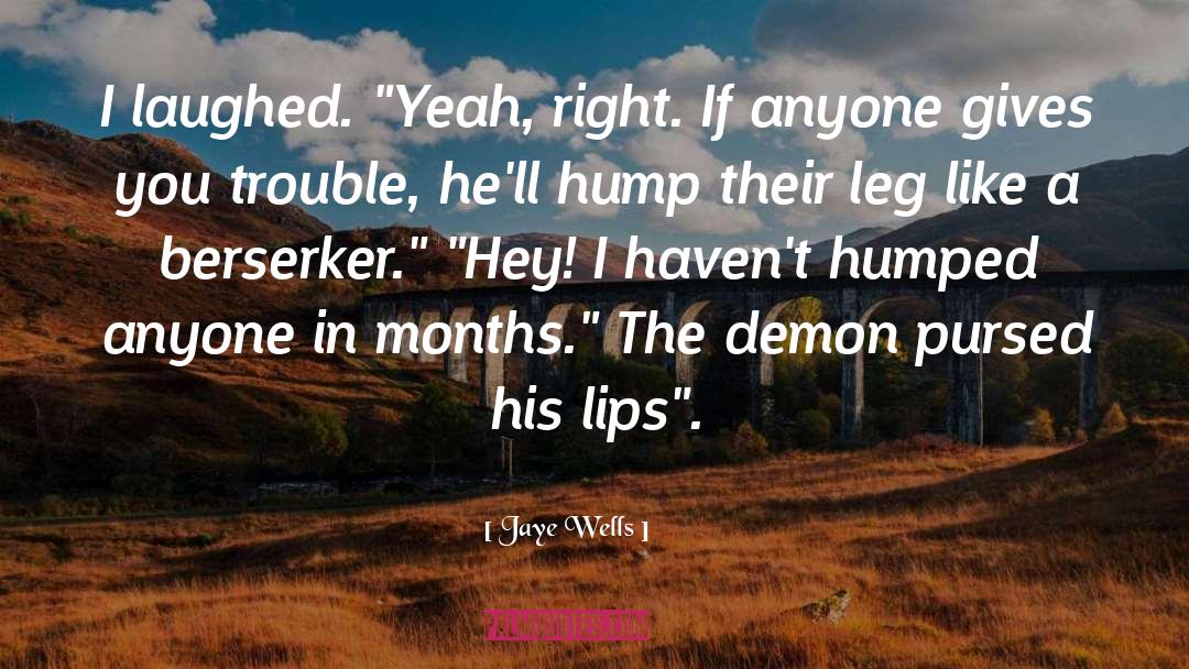 Berserker quotes by Jaye Wells