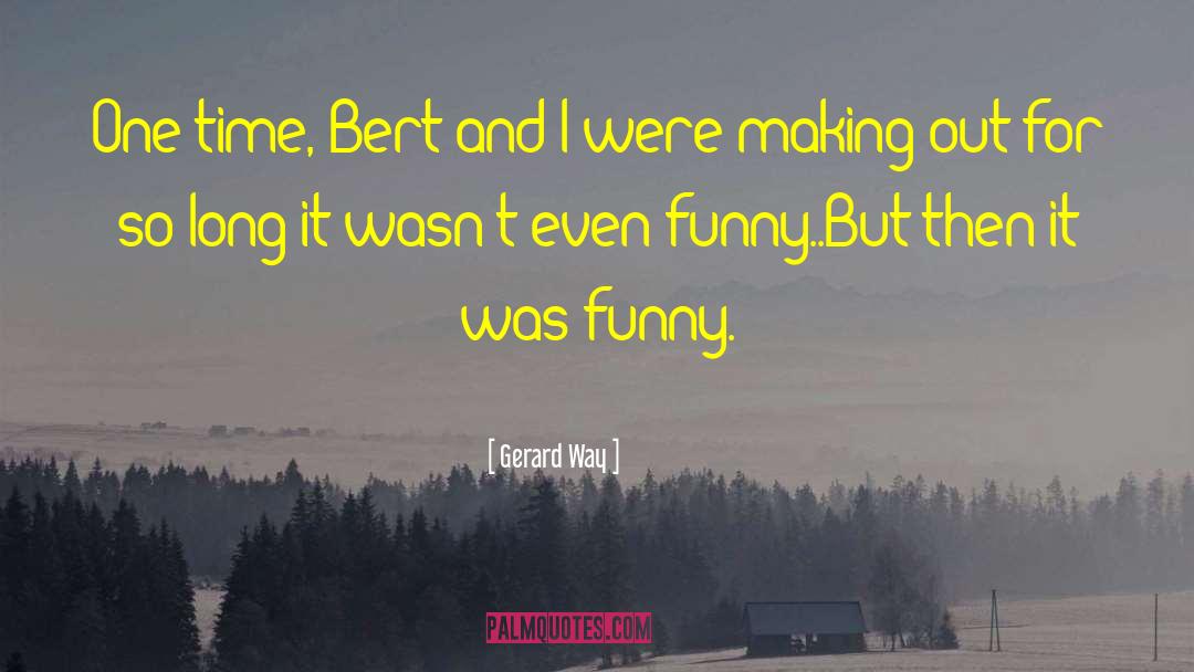 Bert Mccoy quotes by Gerard Way