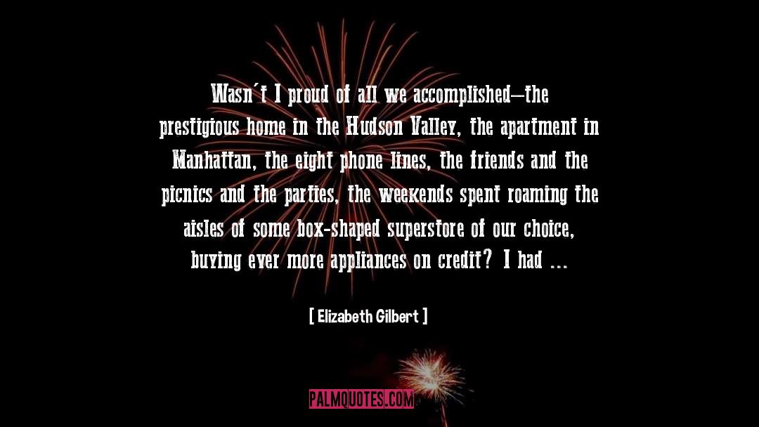 Bertazzoni Appliances quotes by Elizabeth Gilbert