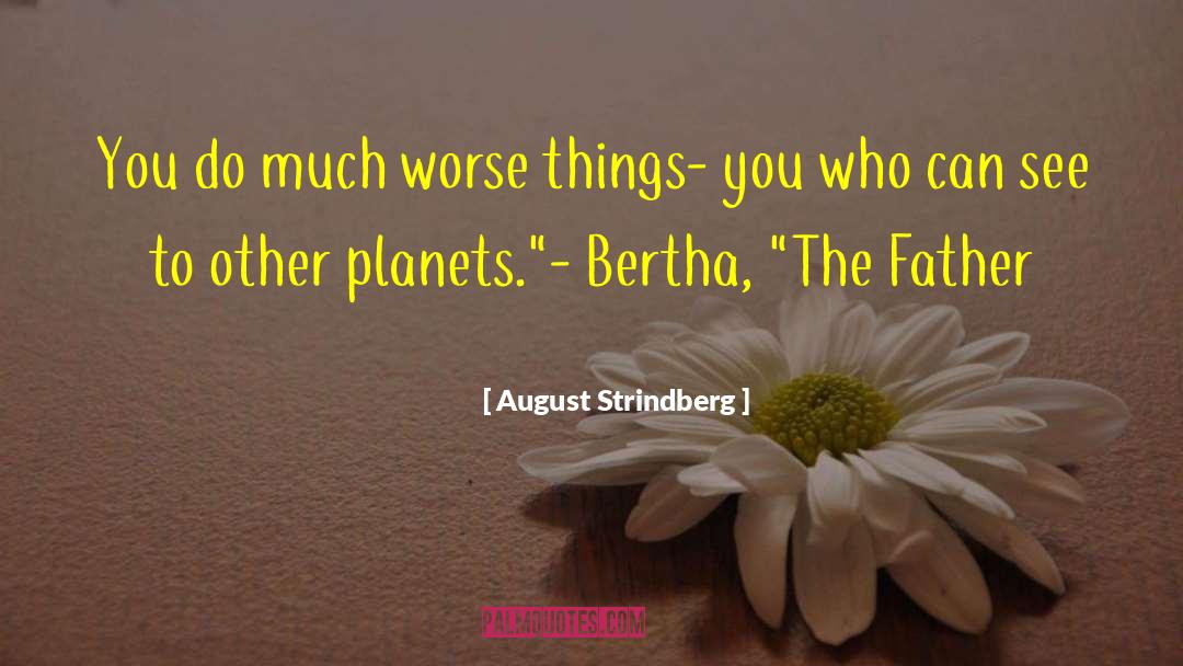 Bertha quotes by August Strindberg