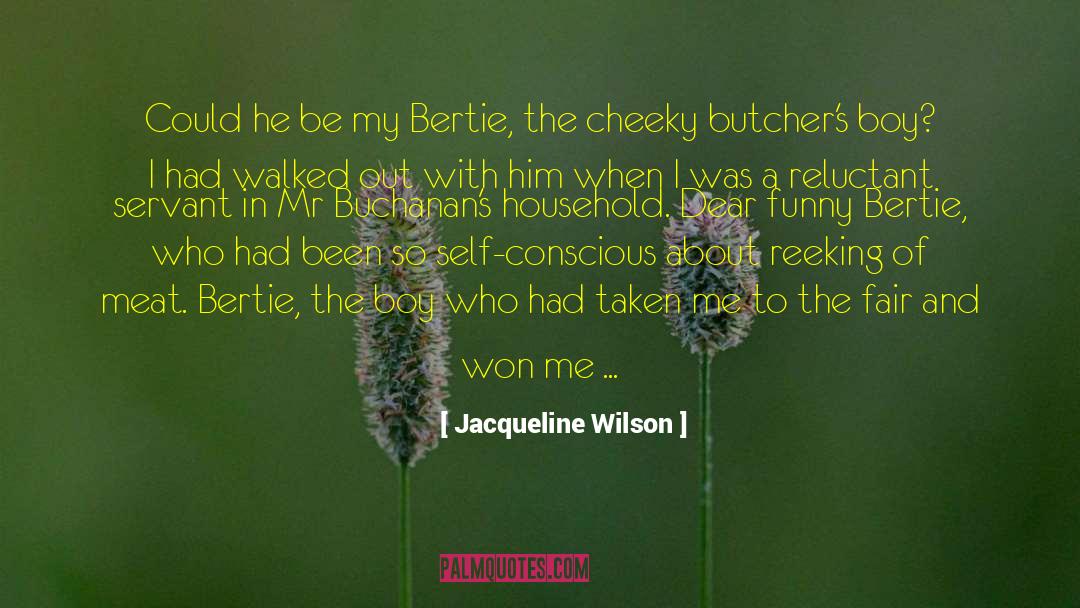 Bertie And Jeeves quotes by Jacqueline Wilson